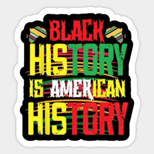 Black History Is American History Sticker